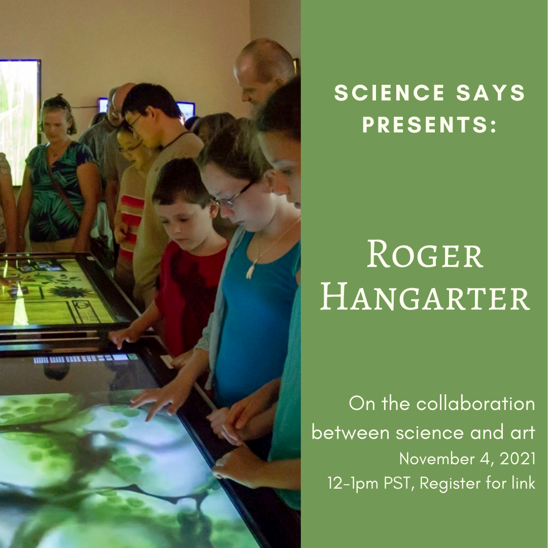 Advertisement for the Roger Hangarter's talk. It is a green theme, with white writing detailing the event described and a picture of people looking at a touch-table display of plant photographs.